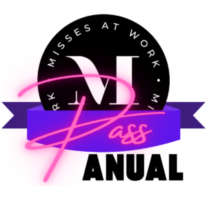 Misses At Work Pass - Anual
