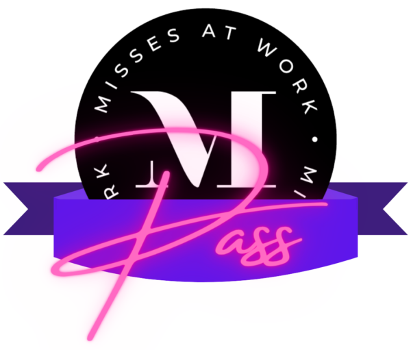 Misses At Work Pass - Mensal